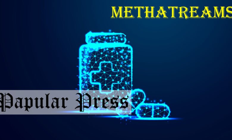 Methatreams