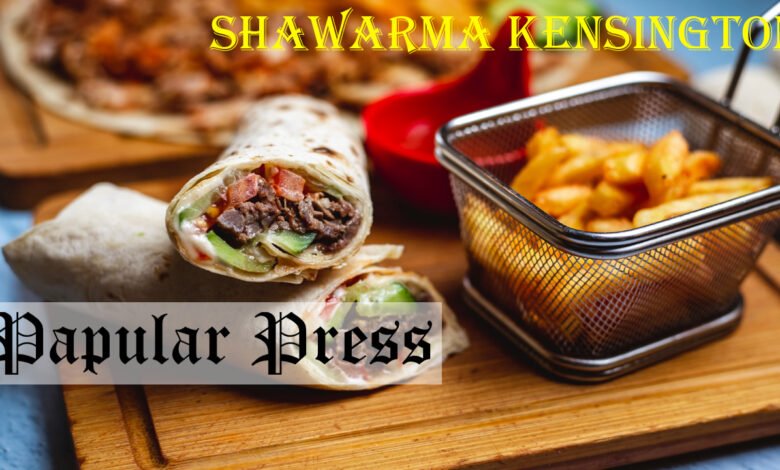 Shawarma Kensington